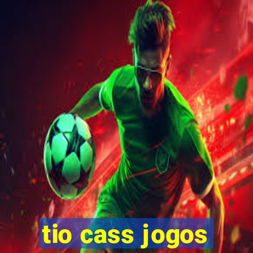 tio cass jogos